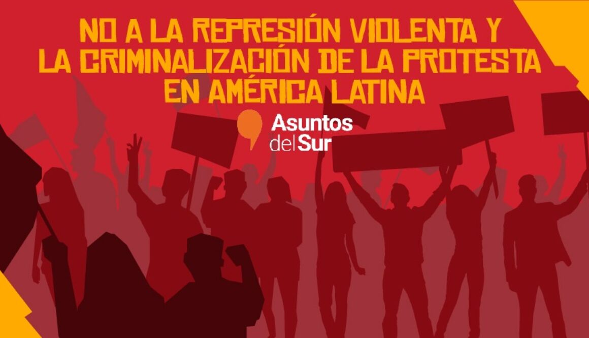 NO a la represión violenta y la criminalización de la protesta en América Latina