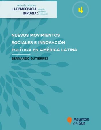 Nuevos movimientos sociales e innovación política en América Latina