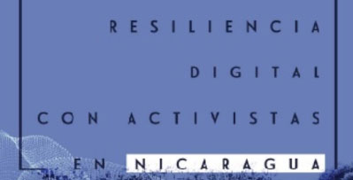 Proyecto financiado por Digital Defenders para apoyar en la crisis de Nicaragua de 2018.
