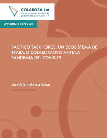 Working paper #3. Pacífico Task Force: un ecosistema de trabajo colaborativo ante la pandemia del covid-19