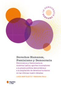 En defensa de la democracia y los derechos humanos en América Latina: Los feminismos como motor de cambio ante las crisis actuales