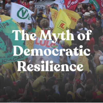PORTADAThe-Myth-of-Democratic-Resilience
