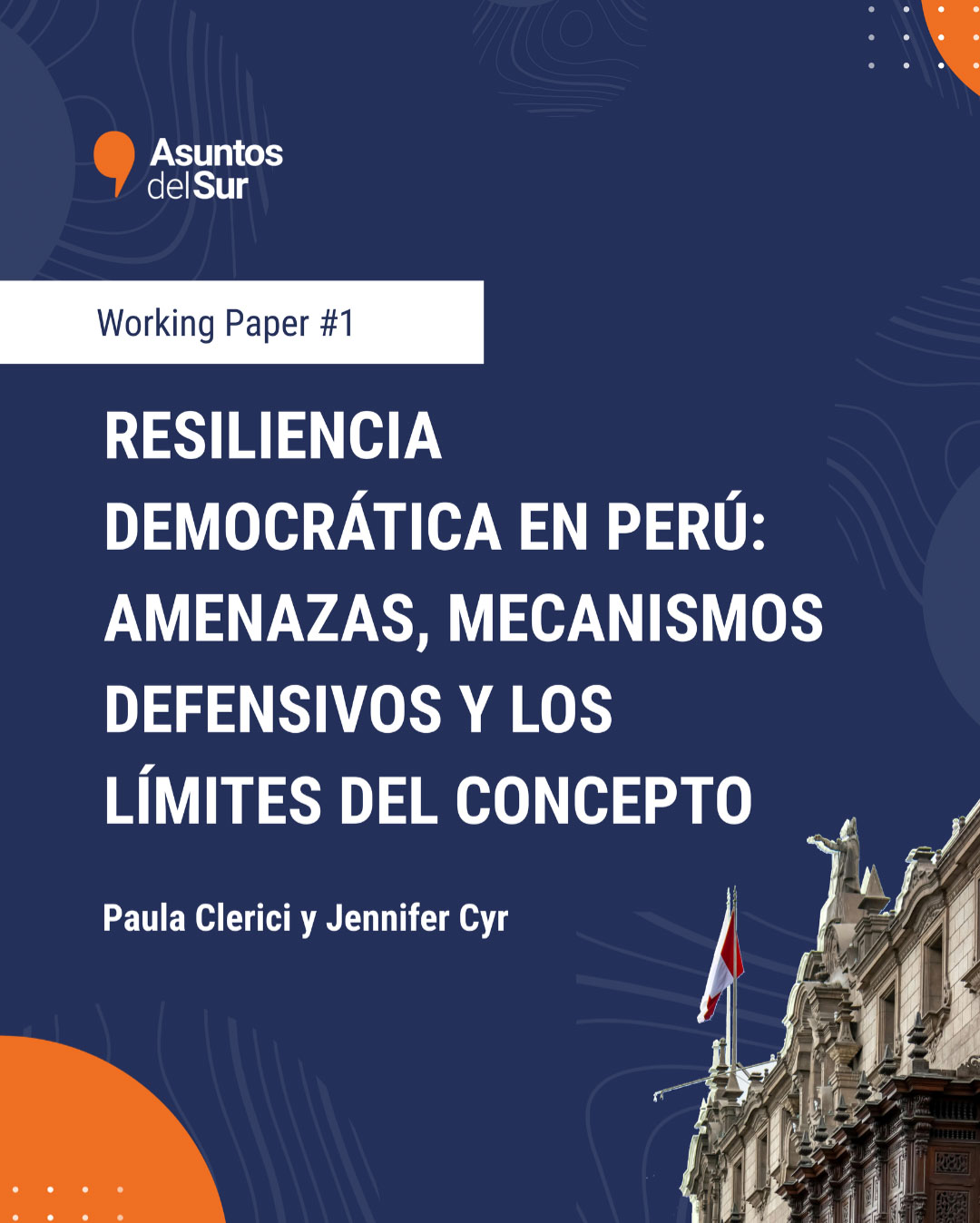 RESILIENCIA DEMOCRÁTICA EN PERÚ: AMENAZAS, MECANISMOS DEFENSIVOS Y LOS LÍMITES DEL CONCEPTO